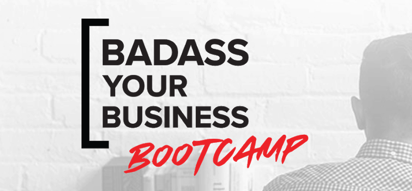 Badass Your Business Bootcamp by Pia Silva